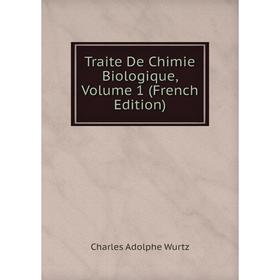 

Книга Traite De Chimie Biologique, Volume 1 (French Edition)