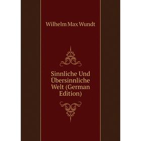 

Книга Sinnliche Und Übersinnliche Welt (German Edition)