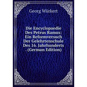 

Книга Die Encyclopaedie Des Petrus Ramus: Ein Reformversuch Der Gelehrtenschule Des 16. Jahrhunderts. (German Edition)