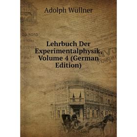 

Книга Lehrbuch Der Experimentalphysik, Volume 4