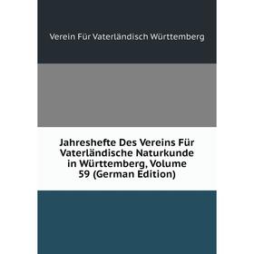 

Книга Jahreshefte Des Vereins Für Vaterländische Naturkunde in Württemberg, Volume 59 (German Edition)