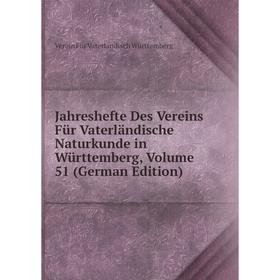 

Книга Jahreshefte Des Vereins Für Vaterländische Naturkunde in Württemberg, Volume 51 (German Edition)