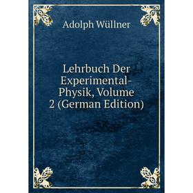 

Книга Lehrbuch Der Experimental-Physik, Volume 2