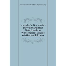 

Книга Jahreshefte Des Vereins Für Vaterländische Naturkunde in Württemberg, Volume 64 (German Edition)