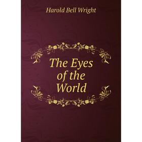 

Книга The Eyes of the World