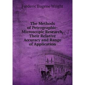 

Книга The Methods of Petrographic-Microscopic Research, Their Relative Accuracy and Range of Application