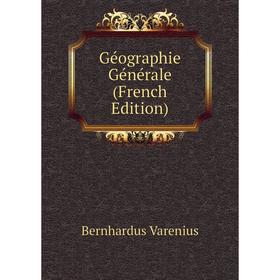 

Книга Géographie Générale (French Edition)