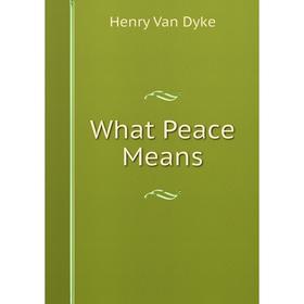 

Книга What Peace Means