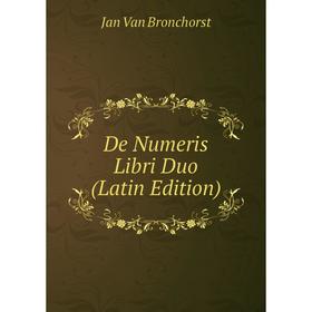 

Книга De Numeris Libri Duo (Latin Edition)