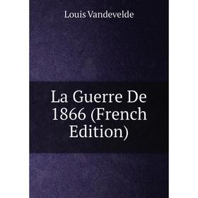 

Книга La Guerre De 1866