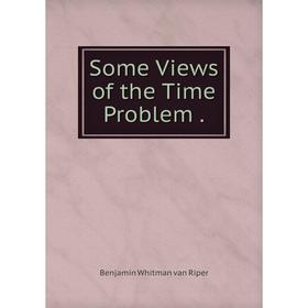 

Книга Some Views of the Time Problem.