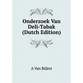 

Книга Onderzoek Van Deli-Tabak