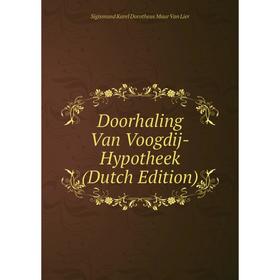 

Книга Doorhaling Van Voogdij-Hypotheek (Dutch Edition)