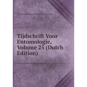 

Книга Tijdschrift Voor Entomologie, Volume 25 (Dutch Edition)