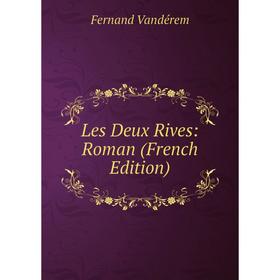 

Книга Les Deux Rives: Roman