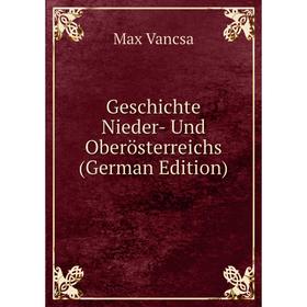 

Книга Geschichte Nieder- Und Oberösterreichs (German Edition)