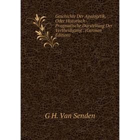

Книга Geschichte Der Apologetik, Oder Historisch-Pragmatische Darstellung Der Vertheidigung. (German Edition)
