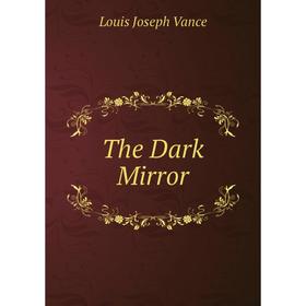

Книга The Dark Mirror