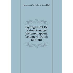 

Книга Bijdragen Tot De Natuurkundige Wetenschappen, Volume 4 (Dutch Edition)