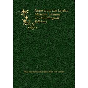 

Книга Notes from the Leyden Museum, Volume 16 (Multilingual Edition)