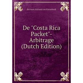 

Книга De Costa Rica Packet-Arbitrage (Dutch Edition)