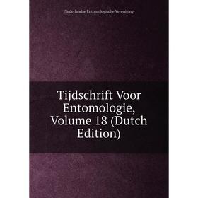 

Книга Tijdschrift Voor Entomologie, Volume 18 (Dutch Edition)