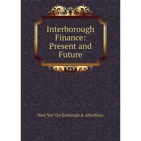

Книга Interborough Finance: Present and Future