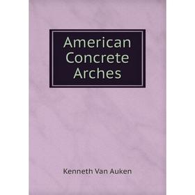 

Книга American Concrete Arches