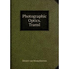 

Книга Photographic Optics. Transl
