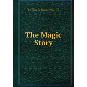 

Книга The Magic Story