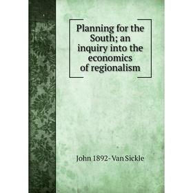 

Книга Planning for the South; an inquiry into the economics of regionalism