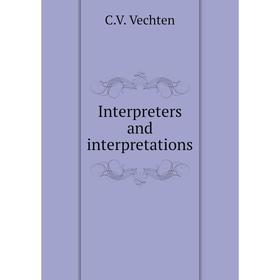 

Книга Interpreters and interpretations