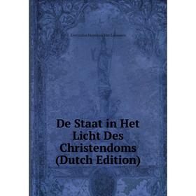 

Книга De Staat in Het Licht Des Christendoms (Dutch Edition)