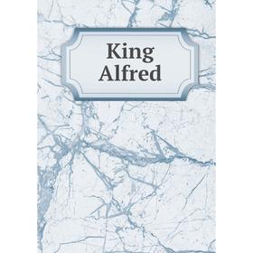 

Книга King Alfred