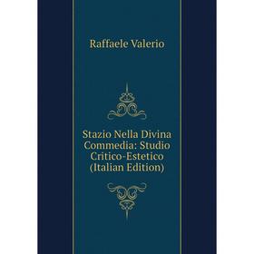 

Книга Stazio Nella Divina Commedia: Studio Critico-Estetico (Italian Edition)