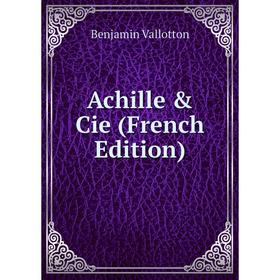 

Книга Achille & Cie (French Edition)