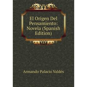

Книга El Origen Del Pensamiento: Novela (Spanish Edition)