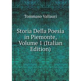 

Книга Storia Della Poesia in Piemonte, Volume 1 (Italian Edition)