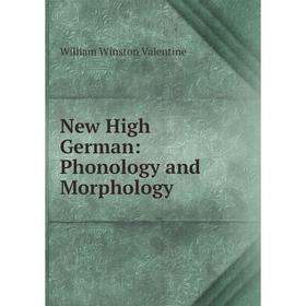 

Книга New High German: Phonology and Morphology