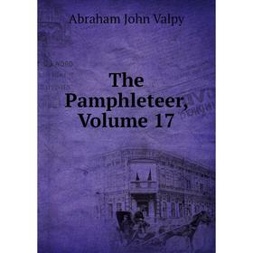 

Книга The Pamphleteer, Volume 17