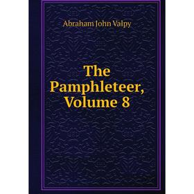 

Книга The Pamphleteer, Volume 8