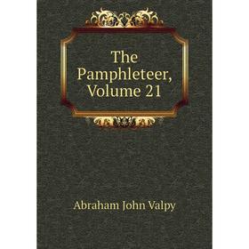 

Книга The Pamphleteer, Volume 21