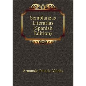 

Книга Semblanzas Literarias (Spanish Edition)