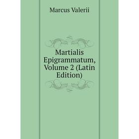 

Книга Martialis Epigrammatum, Volume 2