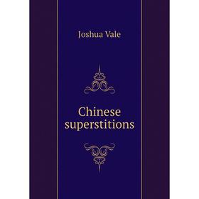 

Книга Chinese superstitions