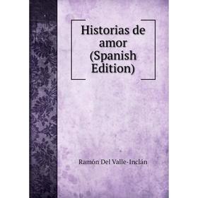 

Книга Historias de amor (Spanish Edition)