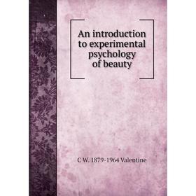 

Книга An introduction to experimental psychology of beauty