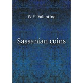 

Книга Sassanian coins