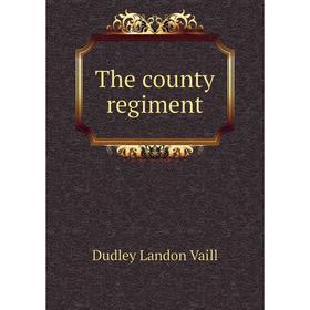 

Книга The county regiment