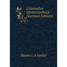 

Книга Litauisches Elementarbuch